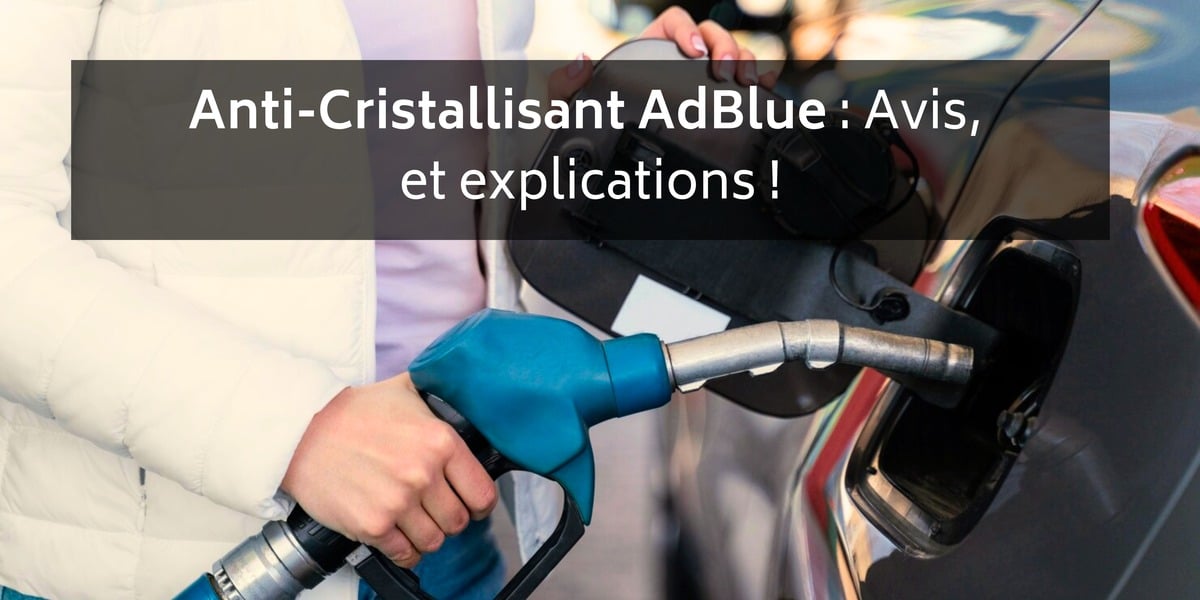 Anti cristallisation AdBlue nos top conseils & astuces de pro en 2025